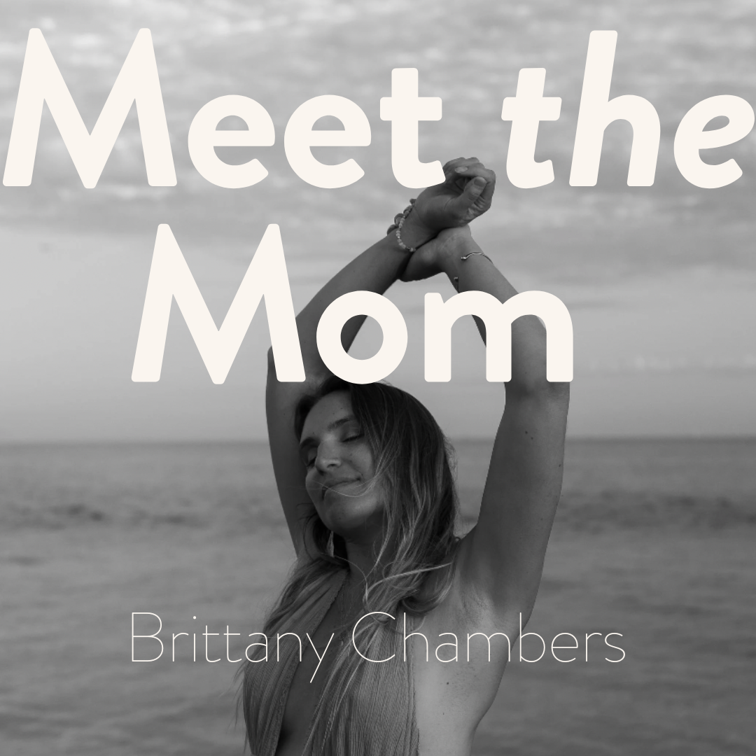 Meet the Mom: Brittany Chambers