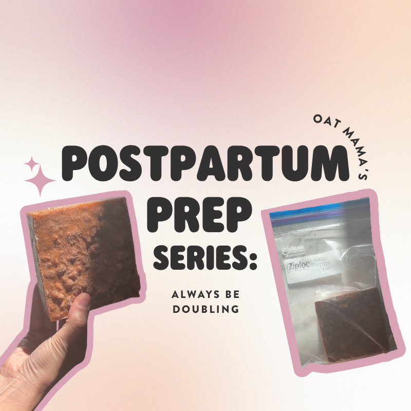 Postpartum Prep Series: Always Be Doubling