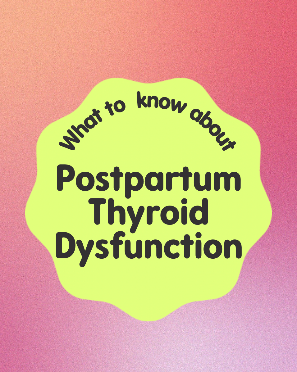 What to know about Postpartum Thyroid Dysfunction